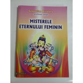 MISTERELE  ETERNULUI  FEMININ  -  Gregorian  Bivolaru